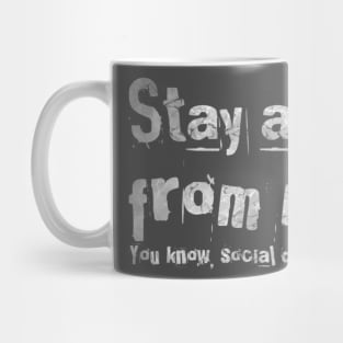 Social distancing in practice funny quote Mug